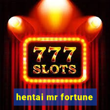 hentai mr fortune